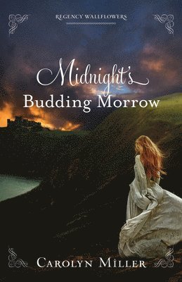 Carolyn Miller - Midnight`s Budding Morrow, Häftad