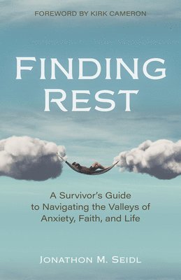bokomslag Finding Rest - A Survivor`s Guide to Navigating the Valleys of Anxiety, Faith, and Life