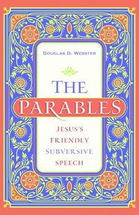 bokomslag The Parables  Jesus`s Friendly Subversive Speech