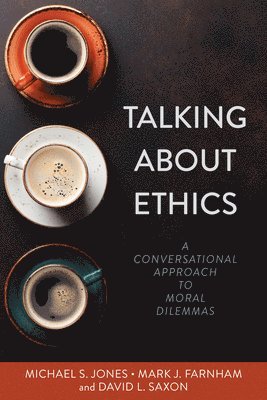 bokomslag Talking About Ethics - A Conversational Approach to Moral Dilemmas