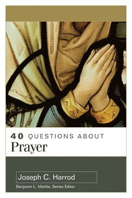 bokomslag 40 Questions About Prayer