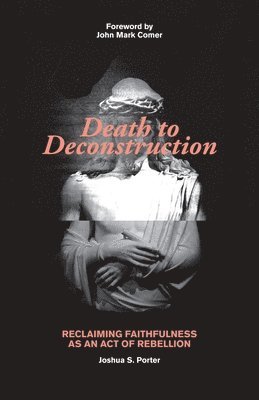 bokomslag Death to Deconstruction