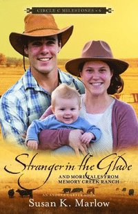 bokomslag Stranger in the Glade - And More Tales from Memory Creek Ranch