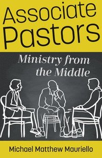 bokomslag Associate Pastors - Ministry from the Middle