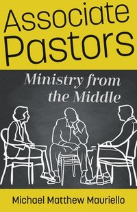 bokomslag Associate Pastors  Ministry from the Middle