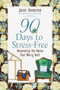 bokomslag 90 Days To Stress Free