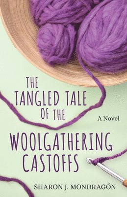 bokomslag The Tangled Tale of the Woolgathering Castoffs