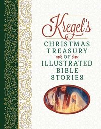 bokomslag Kregel's Christmas Treasury Of Illustrated Bible Stories