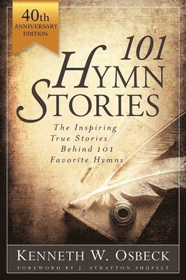 bokomslag 101 Hymn Stories - 40th Anniversary Edition