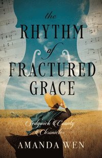 bokomslag The Rhythm of Fractured Grace