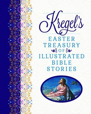 bokomslag Kregel's Easter Treasury of Illustrated Bible Stories