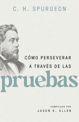 Cómo Perseverar a Través de Las Pruebas 1