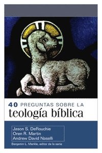 bokomslag 40 Preguntas Sobre La Teología Bíblica (40 Questions about Biblical Theology)