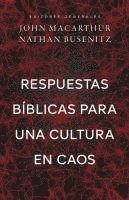 Respuestas Bíblicas Para Una Cultura En Caos (Right Thinking for a Culture in Chaos) 1