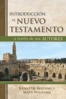 Introducción Al Nuevo Testamento a Través de Sus Autores (What the New Testament Authors Really Cared About: A Survey of Their Writings) 1
