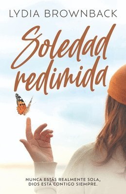 Soledad Redimida (Finding God in My Loneliness) 1