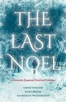 Kimberley Woodhouse, Sarah Hamaker - The Last Noel: A Romantic Suspense Christmas Collection, Häftad. Tillgänglighet: Lägg i varukorg