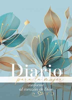bokomslag Diario Para La Mujer Conforme Al Corazón de Dios - Edición Pétalos (Journal for a Woman After God's Own Heart Bible)