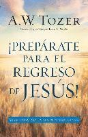 Prepárate Para El Regreso de Jesús 1