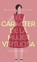 bokomslag El Carácter de la Mujer Virtuosa