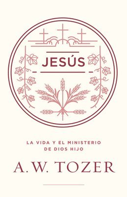 Jesús: La Vida Y El Ministerio de Dios Hijo 1