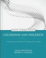 Colossians and Philemon – A Commentary for Biblical Preaching and Teaching
