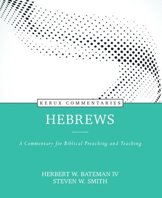 bokomslag Hebrews - A Commentary for Biblical Preaching and Teaching