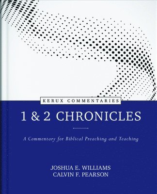 bokomslag 1 & 2 Chronicles: A Commentary for Biblical Preaching and Teaching