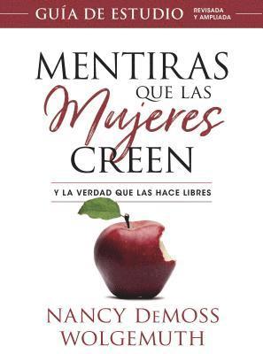 Nancy DeMoss Wolgemuth - Mentiras Que Las Mujeres Creen, Guía de Estudio(lies Women Believe, Study Guide), Häftad