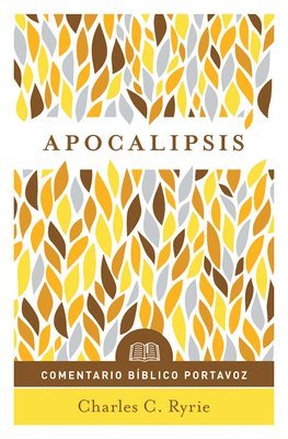Charles C. Ryrie - Apocalipsis: Comentario Bíblico Portavoz, Häftad