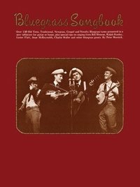 bokomslag Bluegrass Songbook: Melody/Lyrics/Chords