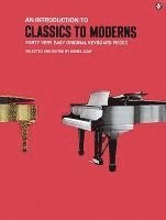 Denes Agay - Classics to Moderns Easy Piano Songbook 40 Beginner-Friendly Keyboard Sheet Music by Handel Haydn Schumann and More Timeless Collection from the Music, Häftad