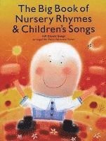 bokomslag The Big Book of Nursery Rhymes & Children's Songs: 169 Classic Songs Arranged for Piano, Voice and Guitar