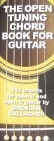 bokomslag The Open Tuning Chord Book for Guitar: 312 Chords for Open D and Open G Guitar