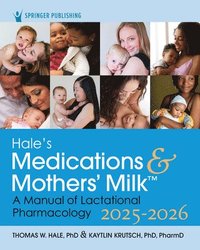 bokomslag Hales Medications & Mothers Milk 2025-2026