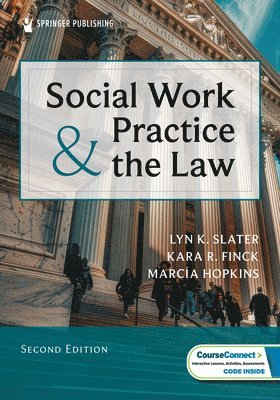 Kara R. Finck, Marcía Hopkins, Lyn K. Slater, JD Finck, Kara R., MSW Hopkins, Marcía - Social Work Practice and the Law, Häftad