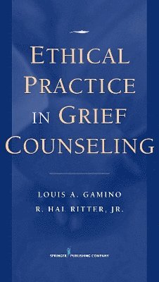 Ethical Practice in Grief Counseling 1