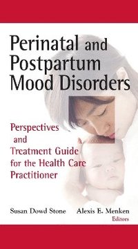 bokomslag Perinatal and Postpartum Mood Disorders