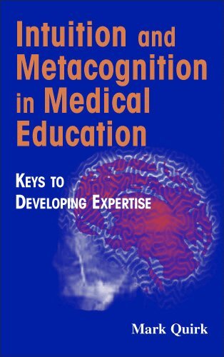 Mark Quirk - Intuition and Metacognition in Medical Education, Inbunden