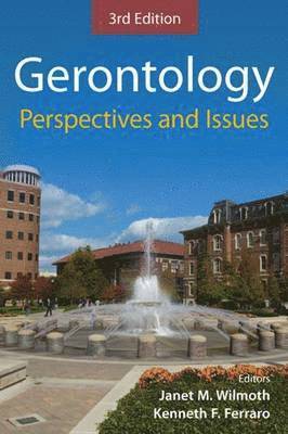 Janet Wilmoth, Kenneth Ferraro - Gerontology: Perspectives and Issues, Third Edition, Inbunden