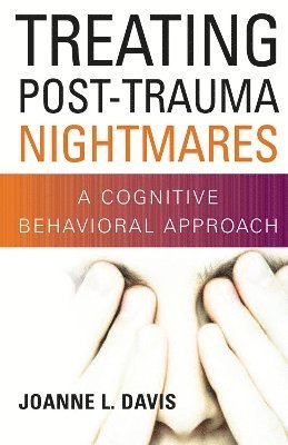 Treating Post-Trauma Nightmares 1