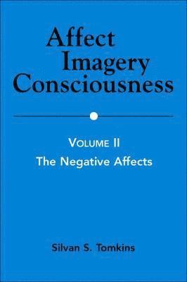 Silvan S. Tomkins - Affect Imagery Consciousness: Volume II: The Negative Affects, Häftad