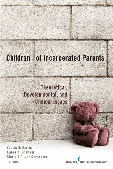 Yvette R. Harris, James A. Graham, Gloria Jean Carpenter - Children of Incarcerated Parents, Häftad