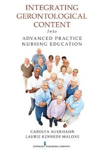 bokomslag Integrating Gerontological Content Into Advanced Practice Nursing Education