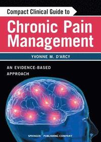 bokomslag Compact Clinical Guide to Chronic Pain Management