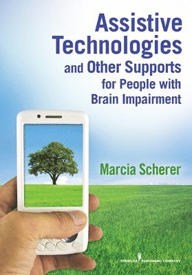 Assistive Technologies and Other Supports for People with Brain Impairment 1
