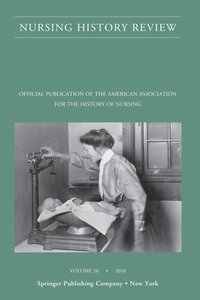 bokomslag Nursing History Review, Volume 26