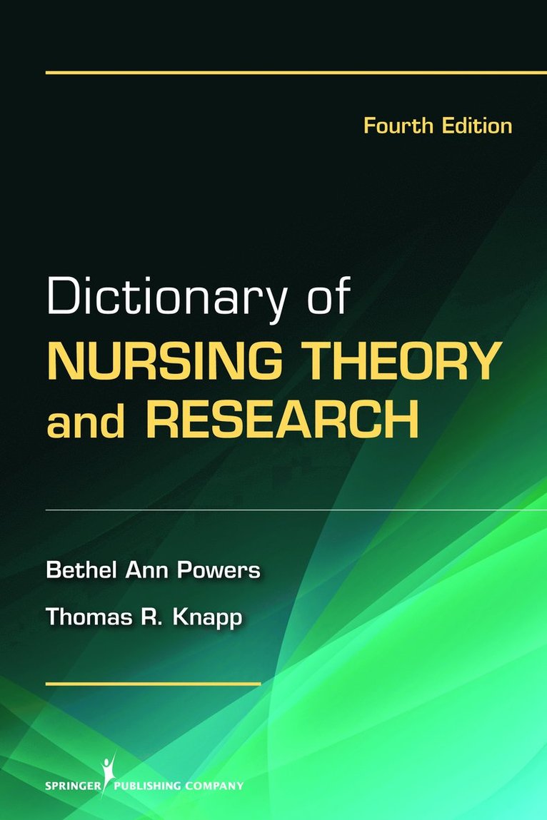 Dictionary of Nursing Theory and Research