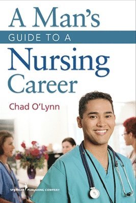 bokomslag Man's Guide to a Nursing Career