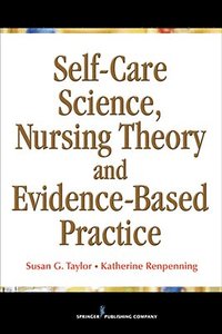 bokomslag Self-Care Science, Nursing Theory and Evidence-Based Practice